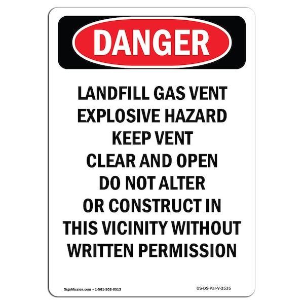 Safety Sign, OSHA Danger, 24" Height, Landfill Gas Vent Explosive Hazard, Portrait